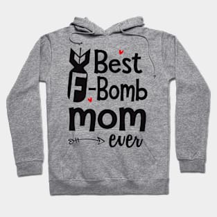 Best F-Bomb Mom Ever Hoodie